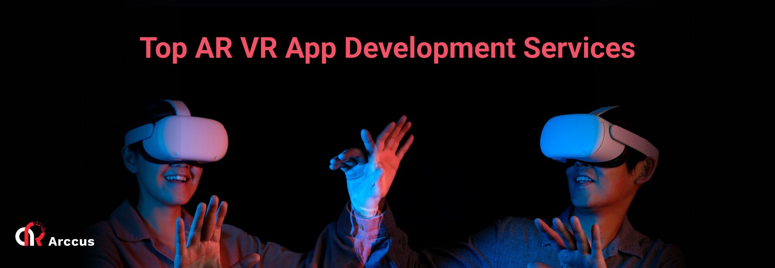 Elevate Your Business with Top AR VR App Development Services