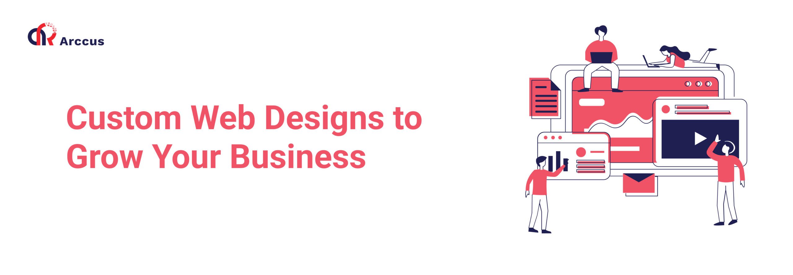 Why Do You Need Custom Web Designs to Grow Your Business?