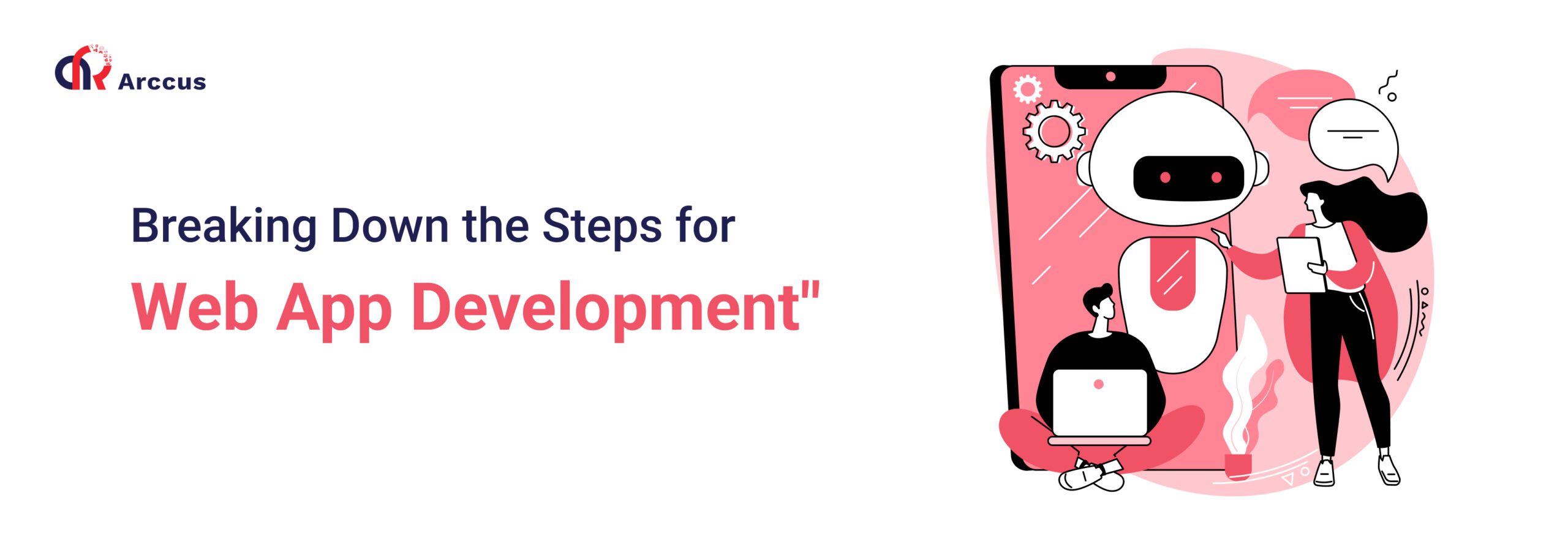 Breaking Down the Steps for Web App Development