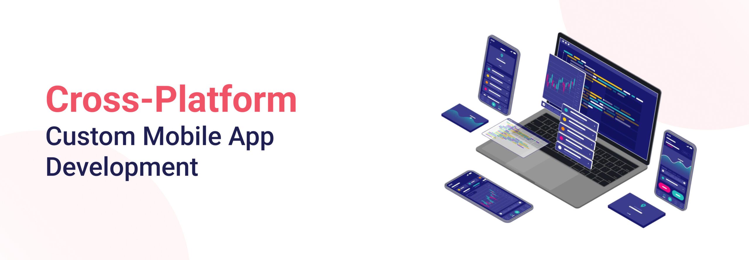 Importance and Benefits of Cross Platform App Development