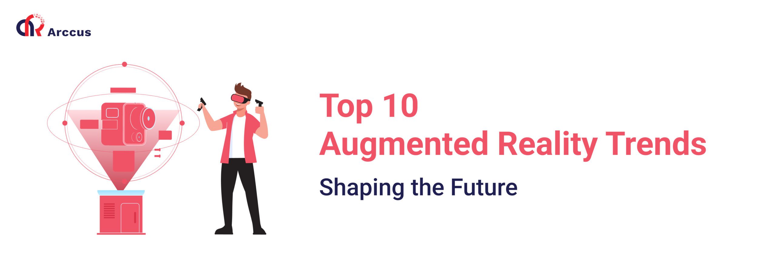 Top 10 Augmented Reality Trends Shaping the Future