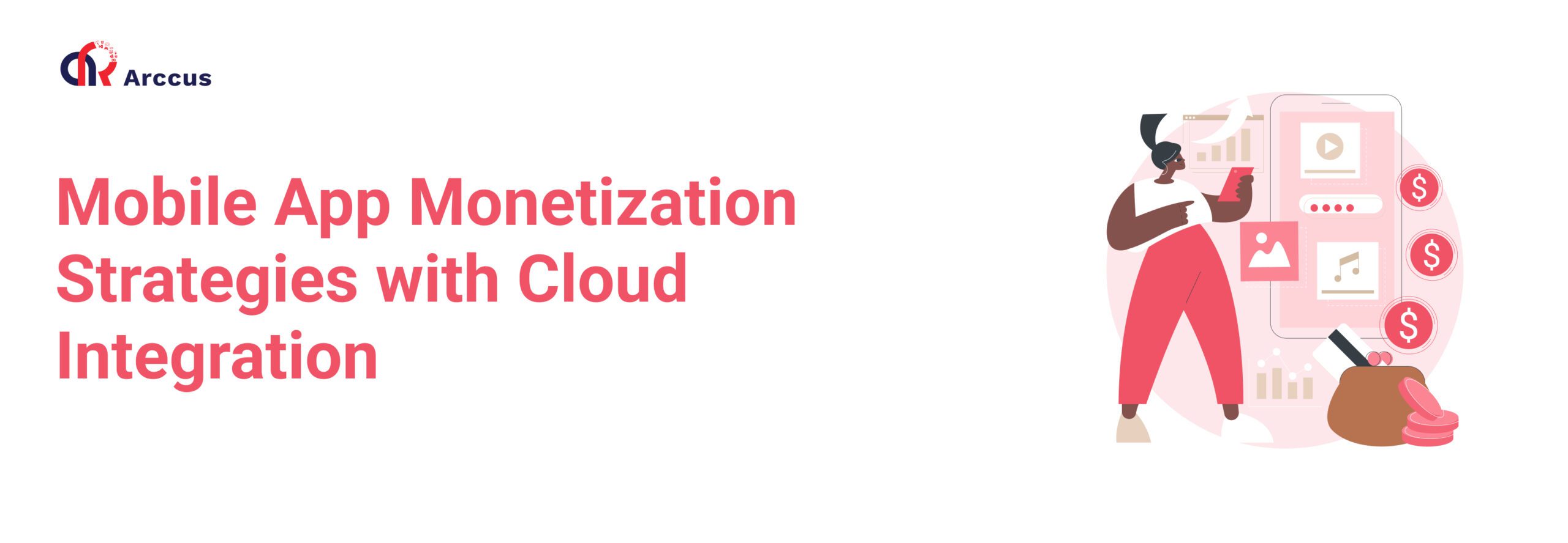 Mobile App Monetization Strategies with Cloud Integration