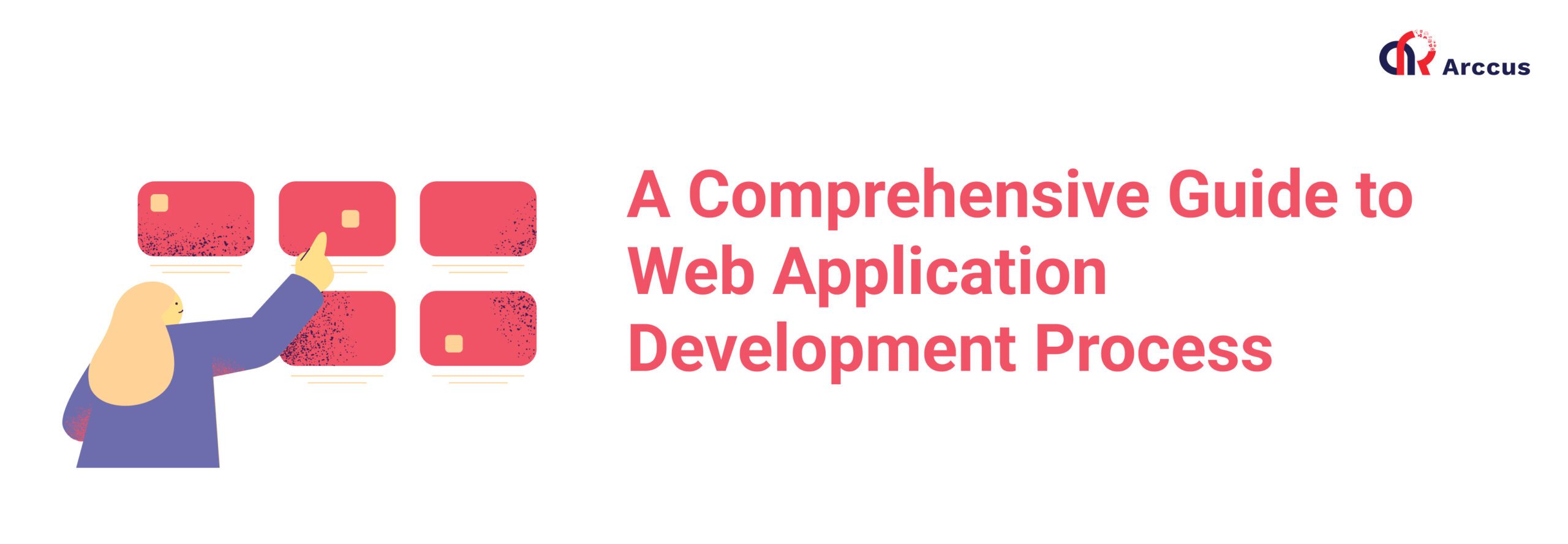 Comprehensive Guide to Web Application Development Process