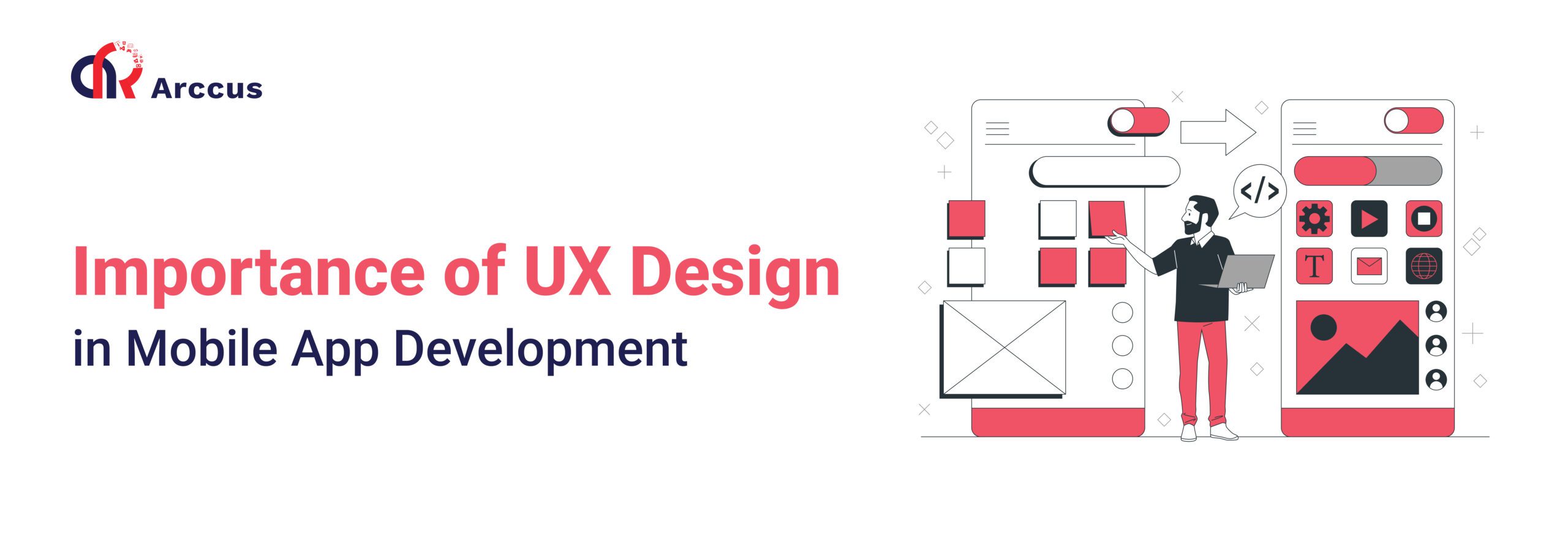 The Importance of UX Design in Mobile App Development