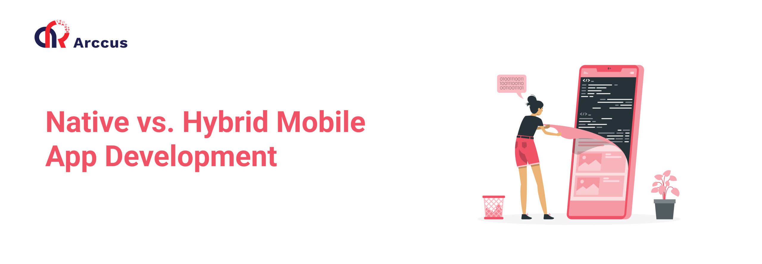 Native vs. Hybrid Mobile App Development: Which is Right for Your Business?