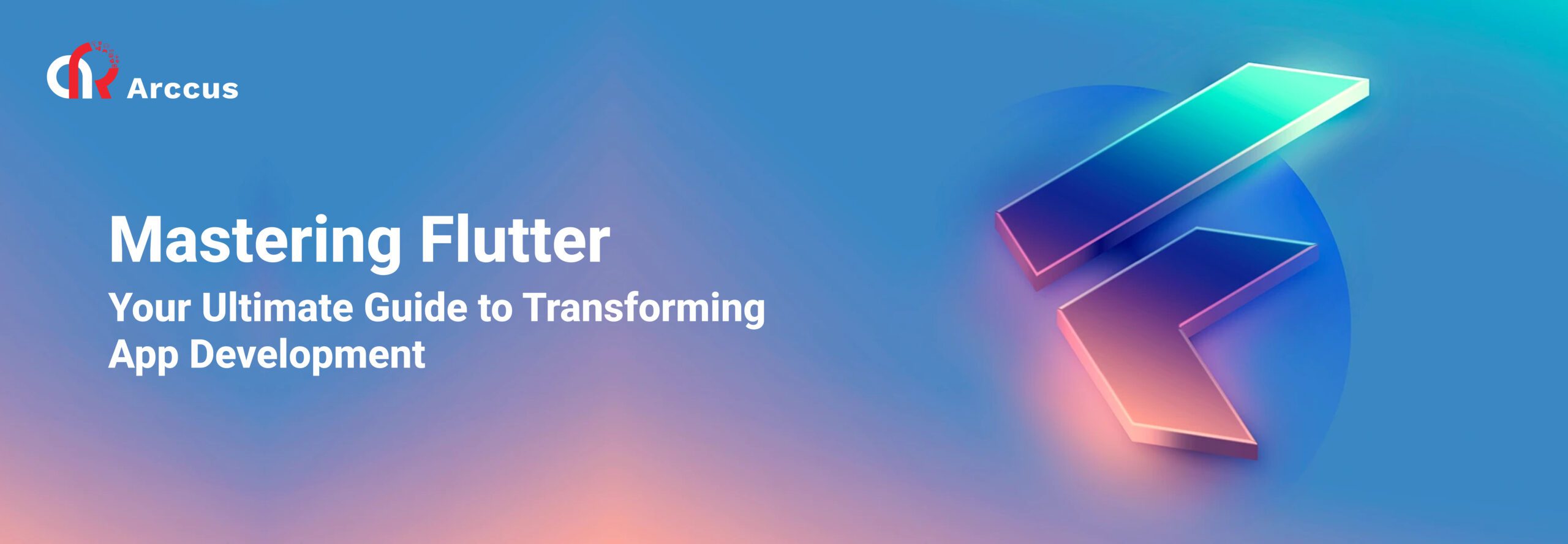 Mastering Flutter: Your Ultimate Guide to Transforming App Development
