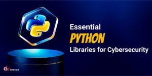 Python Libraries for Cybersecurity