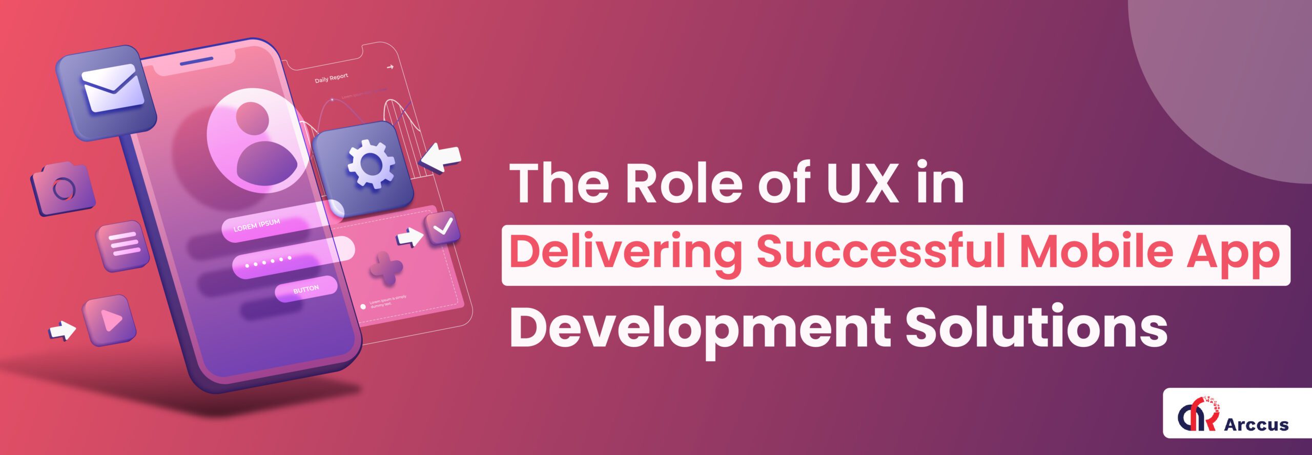 The Role of UX in Delivering Successful Mobile App Development Solutions